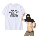 Ask Me about My Ninja Camouflage Flap T-Shirt Funny Summer Men'S Clothing Pattern New European Size Cotton Men'S Cotton T-Shirt