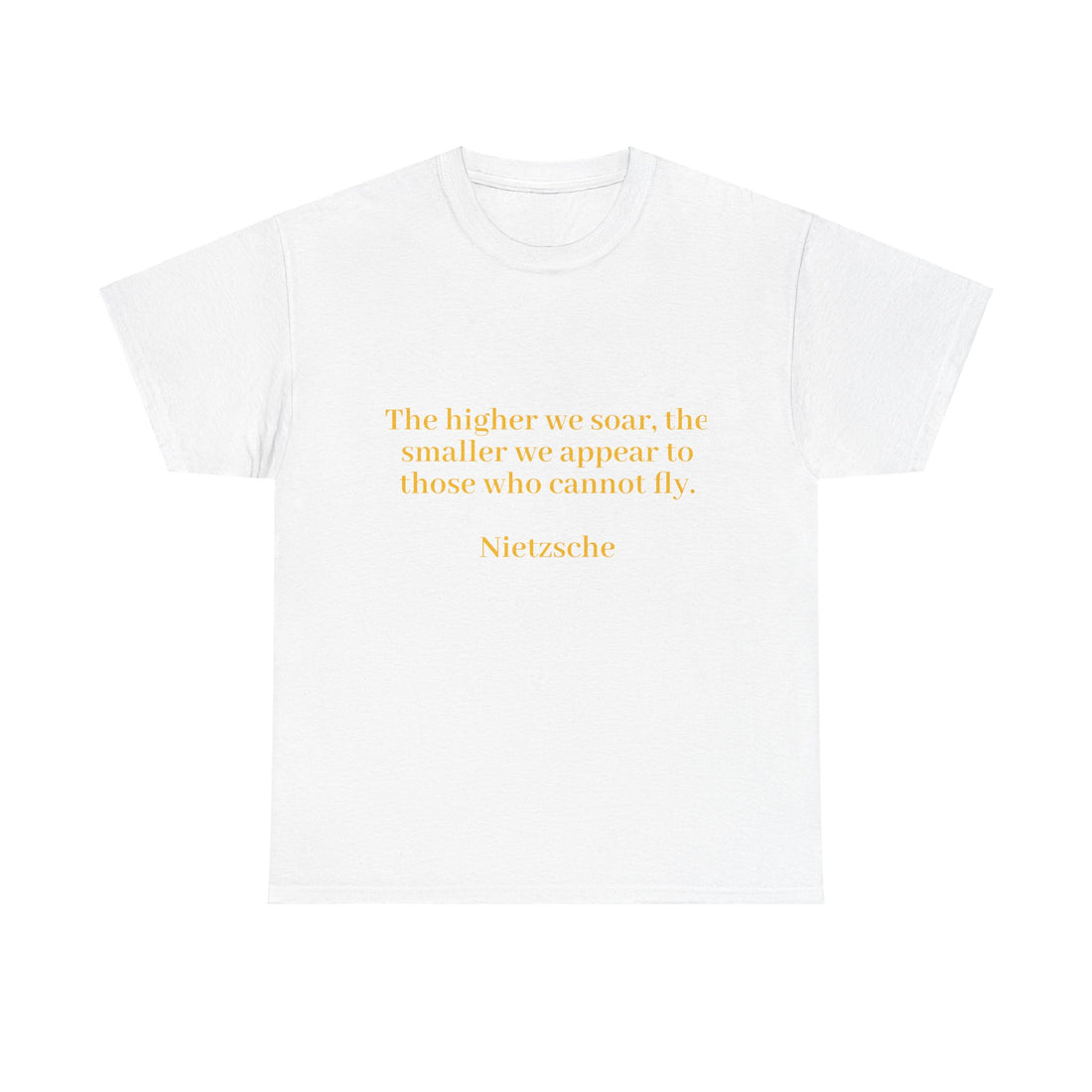 From the Superior Sentimental Brand: WisdomT Collection of Philosophical Apparel "The higher we soar..."  Nietzsche