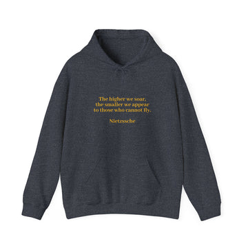 From the Superior Sentimental Brand: WisdomT Hoodie Collection of Philosophical Apparel  "The higher we soar..."  Nietzsche