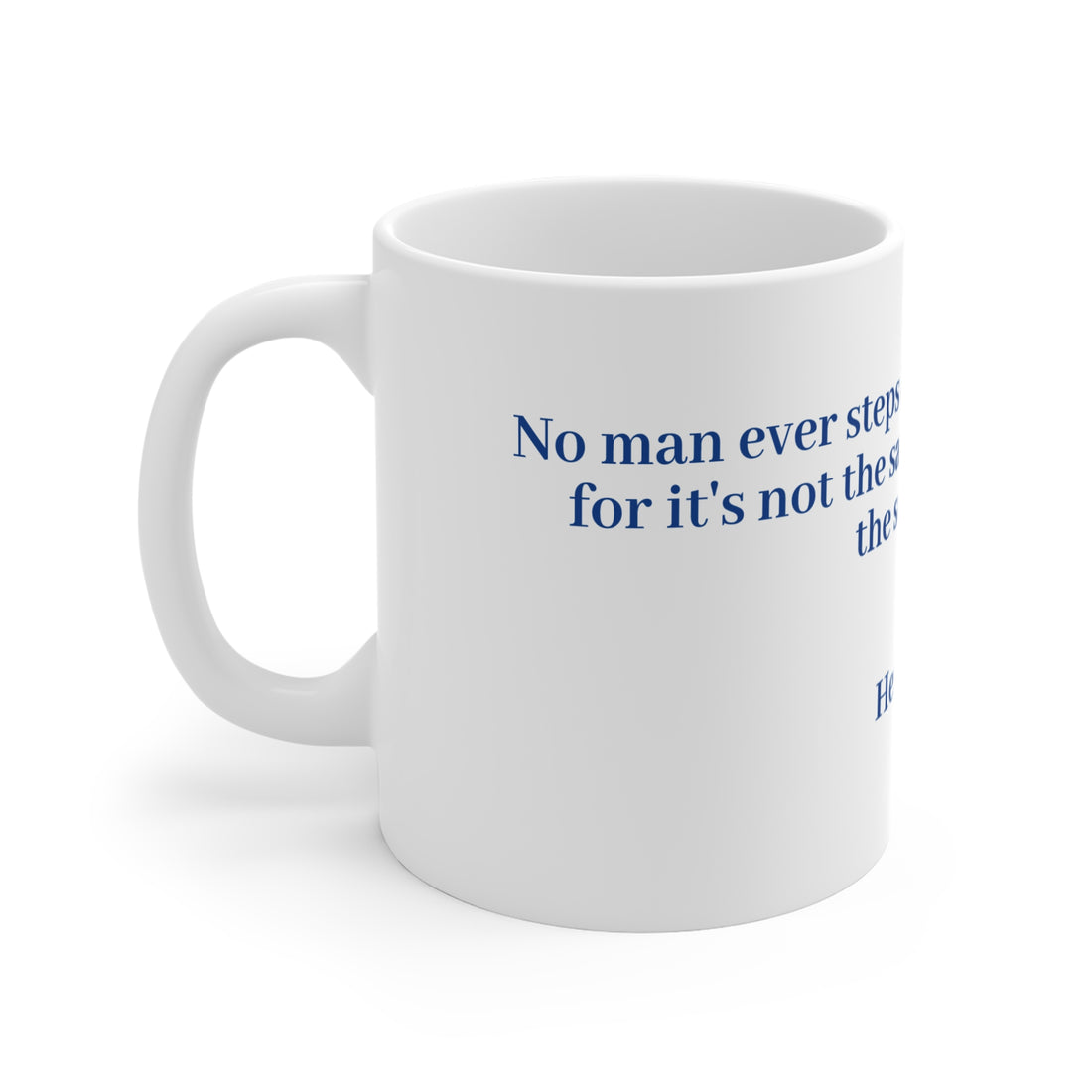 WisdoMug 11oz mug from the Superior Sanctuary Brand "No man ever steps in the same river twice..." Heraclitus